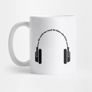 The earth has music for those who listen Mug